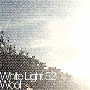 Wool - White Light 52 flac