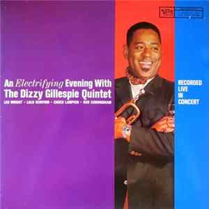 Dizzy Gillespie Quintet - An Electrifying Evening With The Dizzy Gillespie Quintet flac