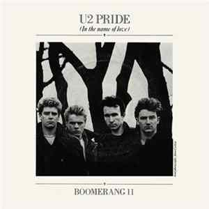 U2 - Pride (In The Name Of Love) / Boomerang II flac
