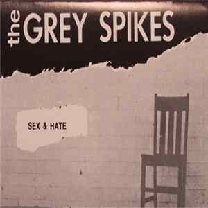 The Grey Spikes - Sex & Hate flac
