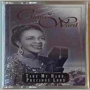 Clara Ward - Take My Hand, Precious Lord flac