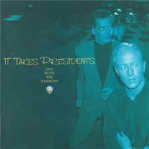 It Takes Presidents - God Bless You Harmony flac
