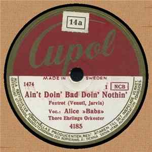 Alice »Babs» - Ain't Doin' Bad Doin' Nothin' / A Little Bird Told Me flac