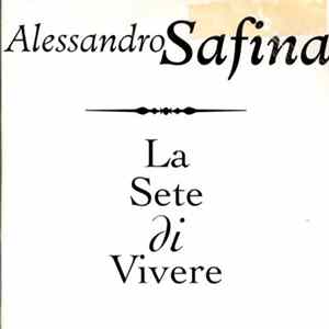 Alessandro Safina - La Sete Di Vivere flac