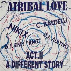 Atribal Love - Act. II: A Different Story flac