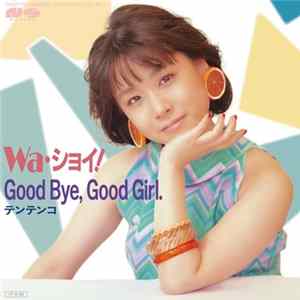 Tentenko - Wa・ショイ！ / Good Bye, Good Girl. flac