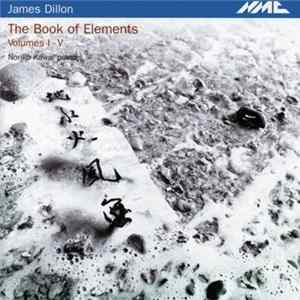 James Dillon - Noriko Kawai - The Book Of Elements, Volumes I - V flac