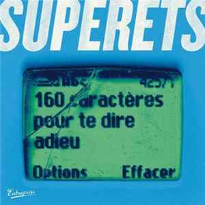 Superets - 160 Caractères Pour Te Dire Adieu flac