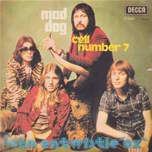 John Entwistle's Ox - Mad Dog / Cell Number 7 flac