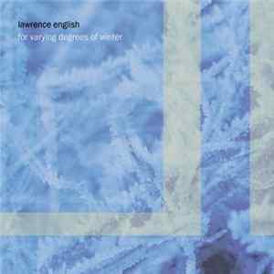 Lawrence English - For Varying Degrees Of Winter flac