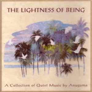 Anugama - The Lightness Of Being flac