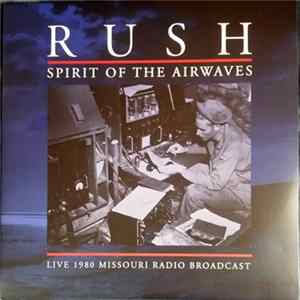 Rush - Spirit Of The Airwaves flac