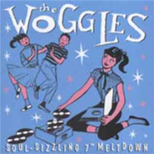 The Woggles - Soul-Sizzling 7" Meltdown flac