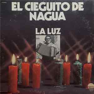 El Cieguito De Nagua - La Luz flac