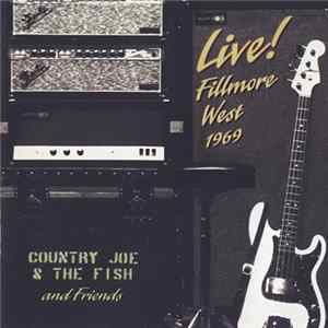 Country Joe & The Fish - Live! Fillmore West 1969 flac