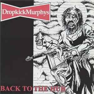 Dropkick Murphys - Back To The Hub flac