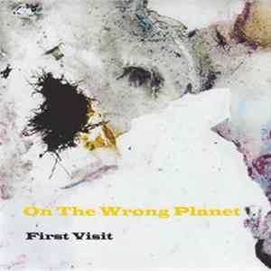 On The Wrong Planet - First Visit flac