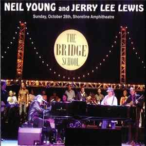 Neil Young And Jerry Lee Lewis - Bridge School Benefit 2007 flac