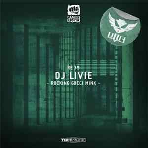 DJ Livie - Rocking Gucci Mink flac