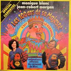 Monique Blanc, Jean-Robert Morgan - Les 100 Ans De Sa Majesté flac