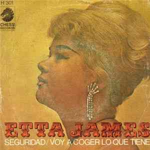 Etta James - Seguridad / Voy A Coger Lo Que Tiene flac
