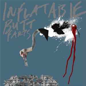 Inflatable Butt Farts - Inflatable Butt Farts flac