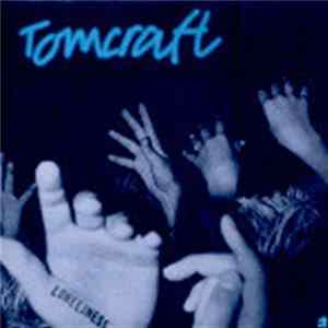 Tomcraft - Loneliness flac