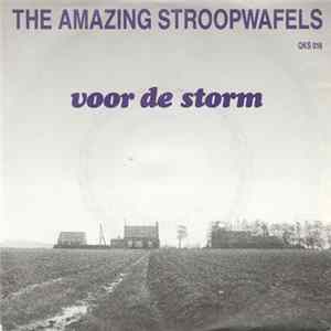 The Amazing Stroopwafels - Voor De Storm flac