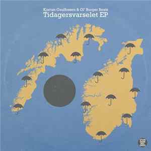 Kjartan Gaulfossen & Ol' Burger Beats - Tidagersvarselet EP flac