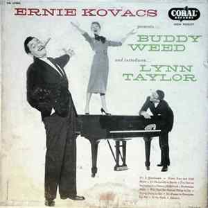 Buddy Weed, Ernie Kovacs, Lynn Taylor - Ernie Kovacs Presents... Buddy Weed And Introduces... Lynn Taylor flac