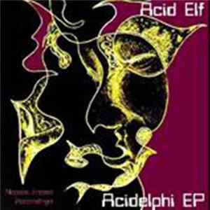 Acid Elf - Acidelphi EP flac