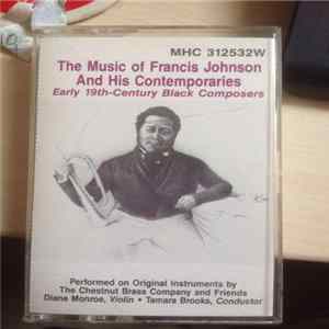 The Chestnut Brass Company And Friends - The Music Of Francis Johnson And His Contemporaries: Early 19th Century Black Composers flac