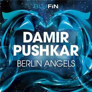 Damir Pushkar - Berlin Angels flac