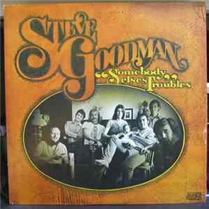Steve Goodman - Somebody Else's Troubles flac