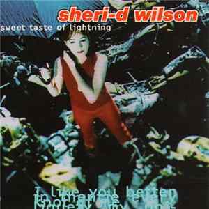 Sheri-D Wilson - Sweet Taste Of Lightning flac