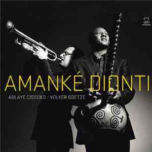 Ablaye Cissoko / Volker Goetze - Amanké Dionti flac