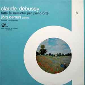 Claude Debussy - Jörg Demus - Tutte Le Musiche Per Pianoforte - 6: Préludes. Libro Secondo flac