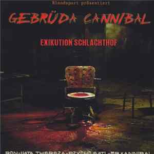 Gebrüda Cannibal - Exikution Schlachthof flac