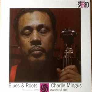 Charlie Mingus - Blues & Roots flac