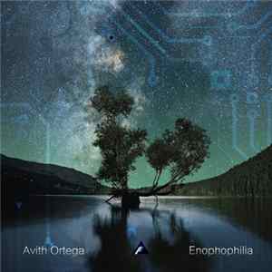 Avith Ortega - Enophophilia flac
