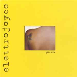 Elettrojoyce - Girasole flac