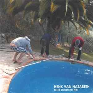 Henk Van Nazareth - Beter Wordt Het Niet flac