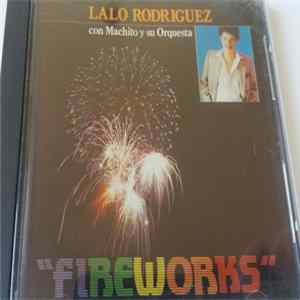 Lalo Rodriguez Con Machito Y Su Orquesta - Fireworks flac