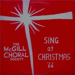 The McGill Choral Society - Sing At Christmas '66 flac