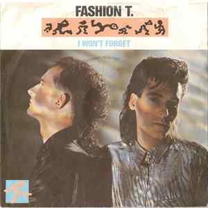 Fashion T. - I Won't Forget flac