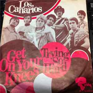 Canarios - Get On Your Knees / Trying So Hard flac