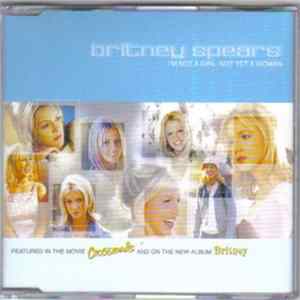Britney Spears - I'm Not A Girl, Not Yet A Woman flac