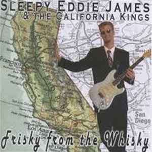 Sleepy Eddie James - Frisky From The Whisky flac