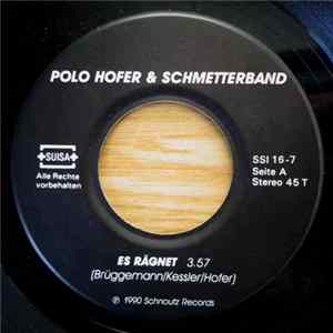 Polo Hofer & Schmetterband - Es Rägnet flac