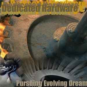 Dedicated Hardware - Pursuing Evolving Dream flac